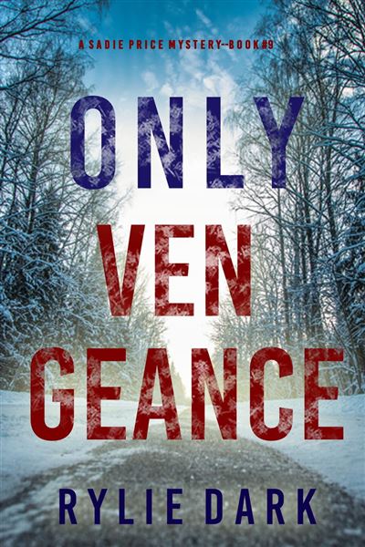 Only Vengeance (A Sadie Price FBI Suspense Thriller—Book 9)