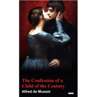 The Confessions of a Child of the Century