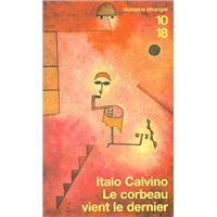 Le corbeau vient le dernier