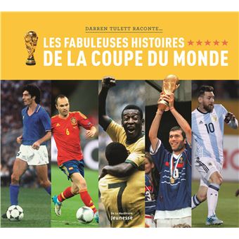 Les Fabuleuses Histoires de la Coupe du monde - 1