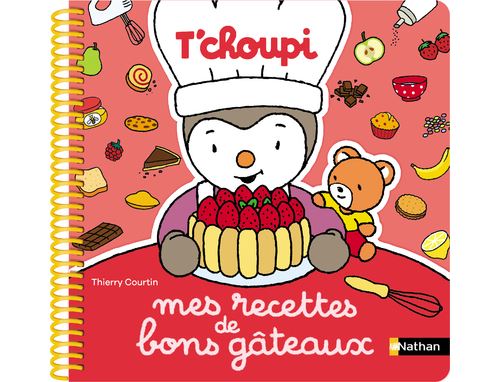 Mes recettes de bons gâteaux T'choupi