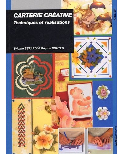 Carterie creative techniques et realisations - ROUYER BERARDI - broché