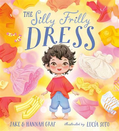 The Silly Frilly Dress - Jake Graf - Orchard Books - ebook (ePub) - Livre