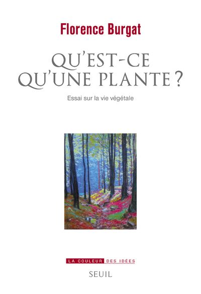 Qu'est-ce qu'une plante ? - Florence Burgat - broché