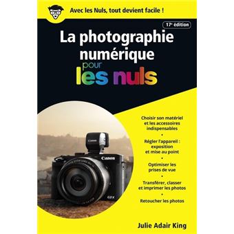 Pour Les Nuls - Poche Pour Les Nuls, 17ème édition : La photographie numérique 17e Poche Pour les Nuls
