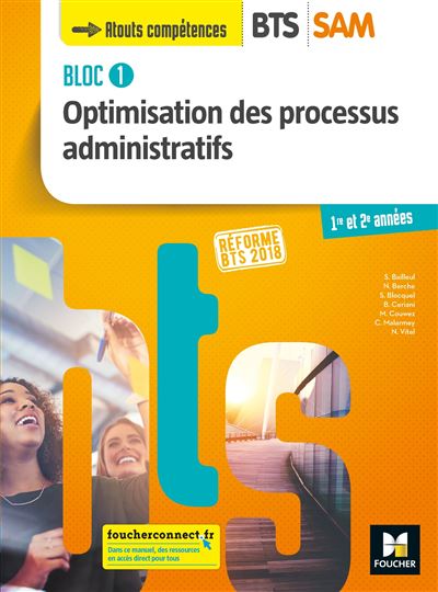 BLOC 1 Optimisation des processus administratifs - BTS SAM 1re et 2e années - Éd. 2018 Livre de l'élève, Edition 2018 - Sabine Bailleul - Foucher - broché - Scolaire / Universitaire