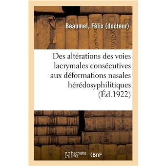 Des altérations des voies lacrymales consécutives aux déformations nasales hérédosyphilitiques