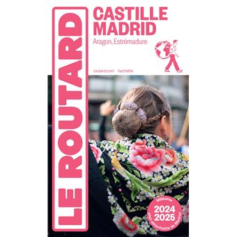 Guide du Routard Castille, Madrid 2024/25 - 1