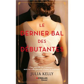 Le dernier bal des débutantes de Julia Kelly