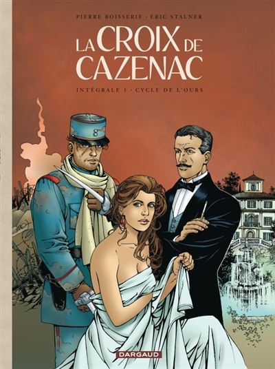 La Croix de Cazenac - Intégrales - Tome 1 Cycle de l'Ours