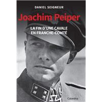 Joachim peiper - la fin d'une cavale en franche-comté