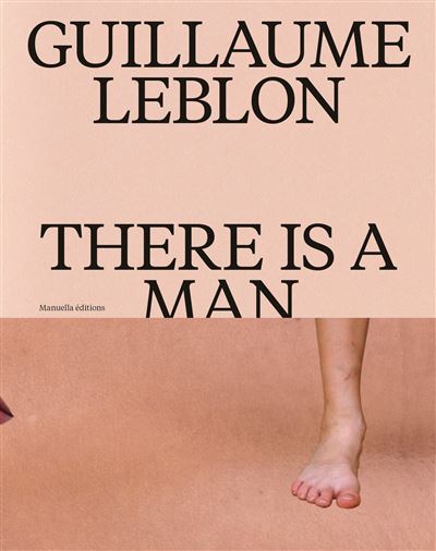 There is a man - Guillaume Leblon - relié