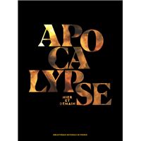 Apocalypse - Hier et demain - Catalogue de l'exposition
