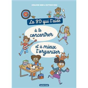 La BD qui t'aide à te concentrer et à mieux t'organiser