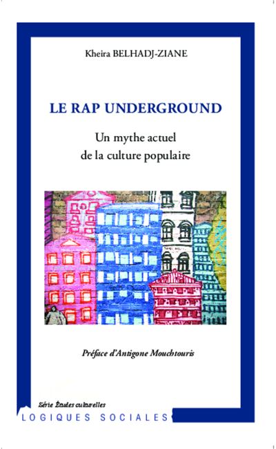 Le rap underground Un mythe actuel de la culture populaire -