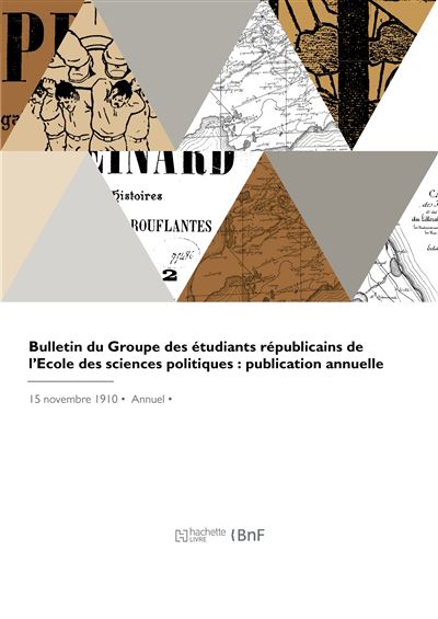 Bulletin du Groupe des étudiants républicains de l'Ecole des sciences politiques