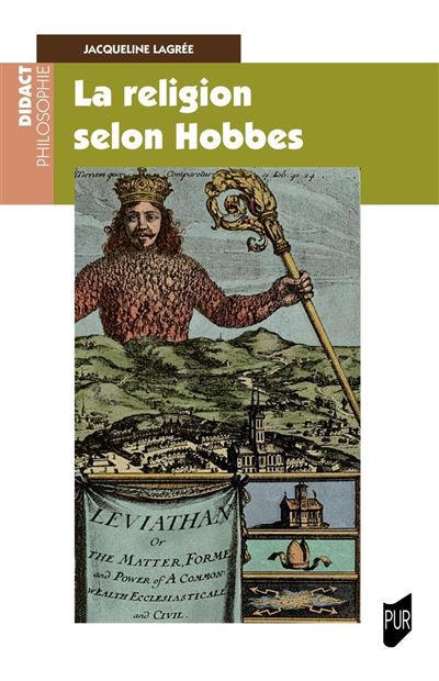 La religion selon Hobbes Lecture du Léviathan III et IV et du De Cive III - Jacqueline Lagrée - Presses Universitaires Rennes - broché - Essai