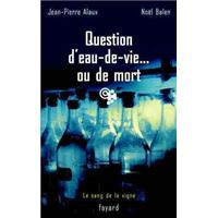 Question d'eau-de-vie... ou de mort