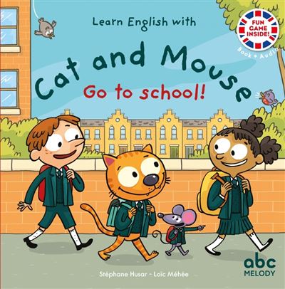 Go to school - Cat and Mouse - Livre + audio - Stéphane Husar - broché
