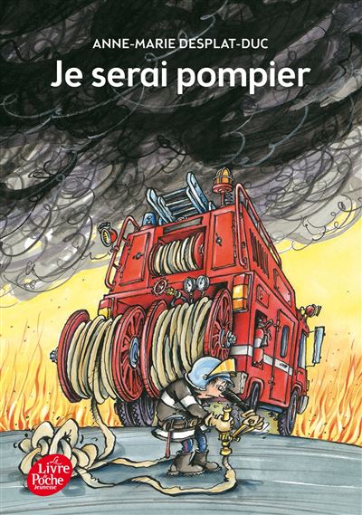 Je serai pompier - Anne-Marie Desplat-Duc - broché