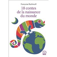 18 contes de la naissance du monde