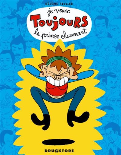 Je veux toujours le prince charmant - Hélène Bruller - cartonné
