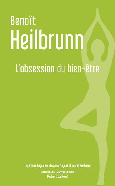 L'Obsession du bien-être - Benoît Heilbrunn (2019)