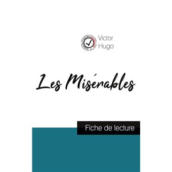 Les Misérables de Victor Hugo (fiche de lecture et analyse complète de l'oeuvre) - 1