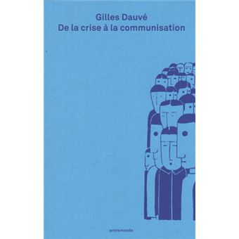 De la crise à la communisation - 1