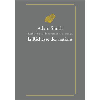 Recherches sur la nature et les causes de la Richesse des nations - 1