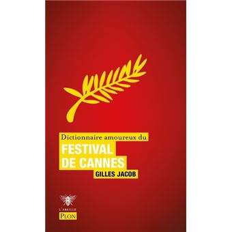 Dictionnaire amoureux du Festival de Cannes - 1
