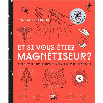 Et si vous êtiez magnétiseur - 1