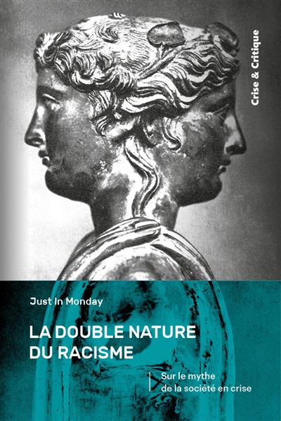 La double nature du racisme -  Just In Monday - broché