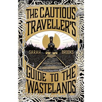 THE CAUTIOUS TRAVELLER'S GUIDE TO THE WASTELANDS