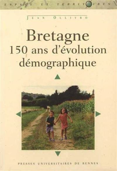 Bretagne 150 ans d evolution demographique 150 ans d'évolution démographique - Pur - Presses Universitaires Rennes - broché - Etude