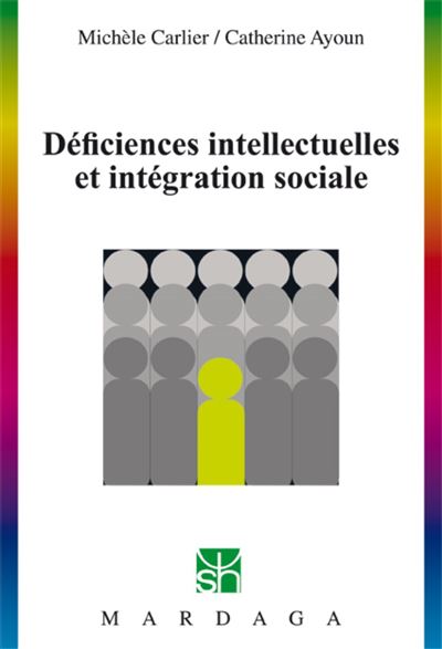 Déficiences intellectuelles et intégration sociale