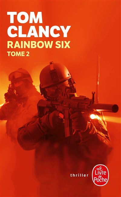 Rainbow Six (Tome 2) - Tom Clancy - Poche