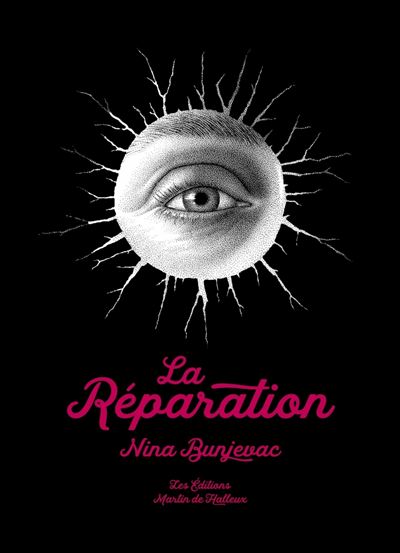 La Réparation - Nina Bunjevac - Martin De Halleux - cartonné - Bande dessinée