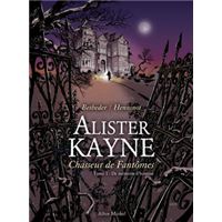 Alister Kayne chasseur de fantômes - Tome 01