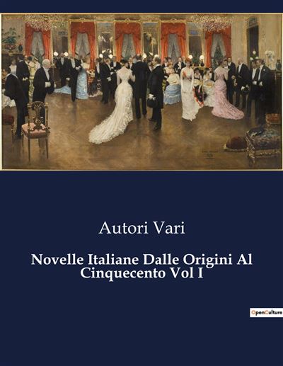 Novelle Italiane Dalle Origini Al Cinquecento Vol I -  Autori Vari, divers auteurs - broché