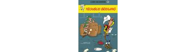Lucky Luke Vol. 83 - Trouble Brewing - Jul - Cinebook - cartonné - Bande dessinée