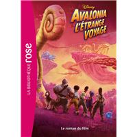 Bibliothèque Disney - Avalonia, l'étrange voyage - Le roman du film