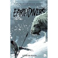 EARTHDIVERS,02:L'AGE DE GLACE