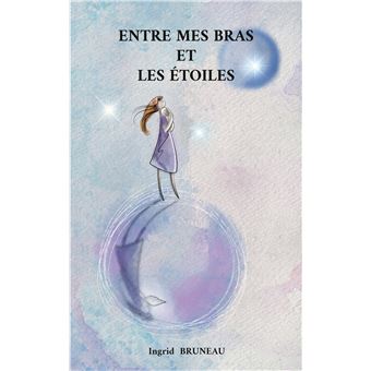 Entre mes bras et les étoiles