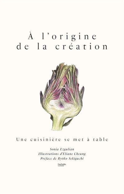 A l'origine de la création - Sonia Ezgulian - Hachette Pratique - relié - Guide - Hachette Pratique