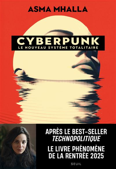 Cyberpunk - Le nouveau systeme totalitaire - Asma Mhalla - S