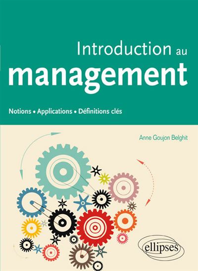 Introduction au management - Belghit Goujon - Ellipses - broché - Etude