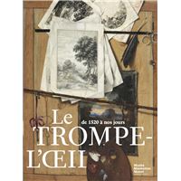 Le trompe-l'oeil, de 1520 à nos jours