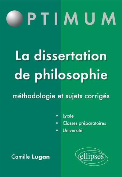 La dissertation de philosophie - methodologie et sujets corr