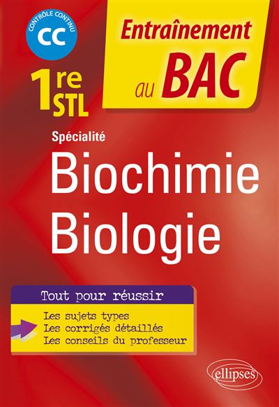 Spécialité Biochimie biologie - 1re STL Contrôle continu - Fanny Debiais - Ellipses - broché - Scolaire / Universitaire